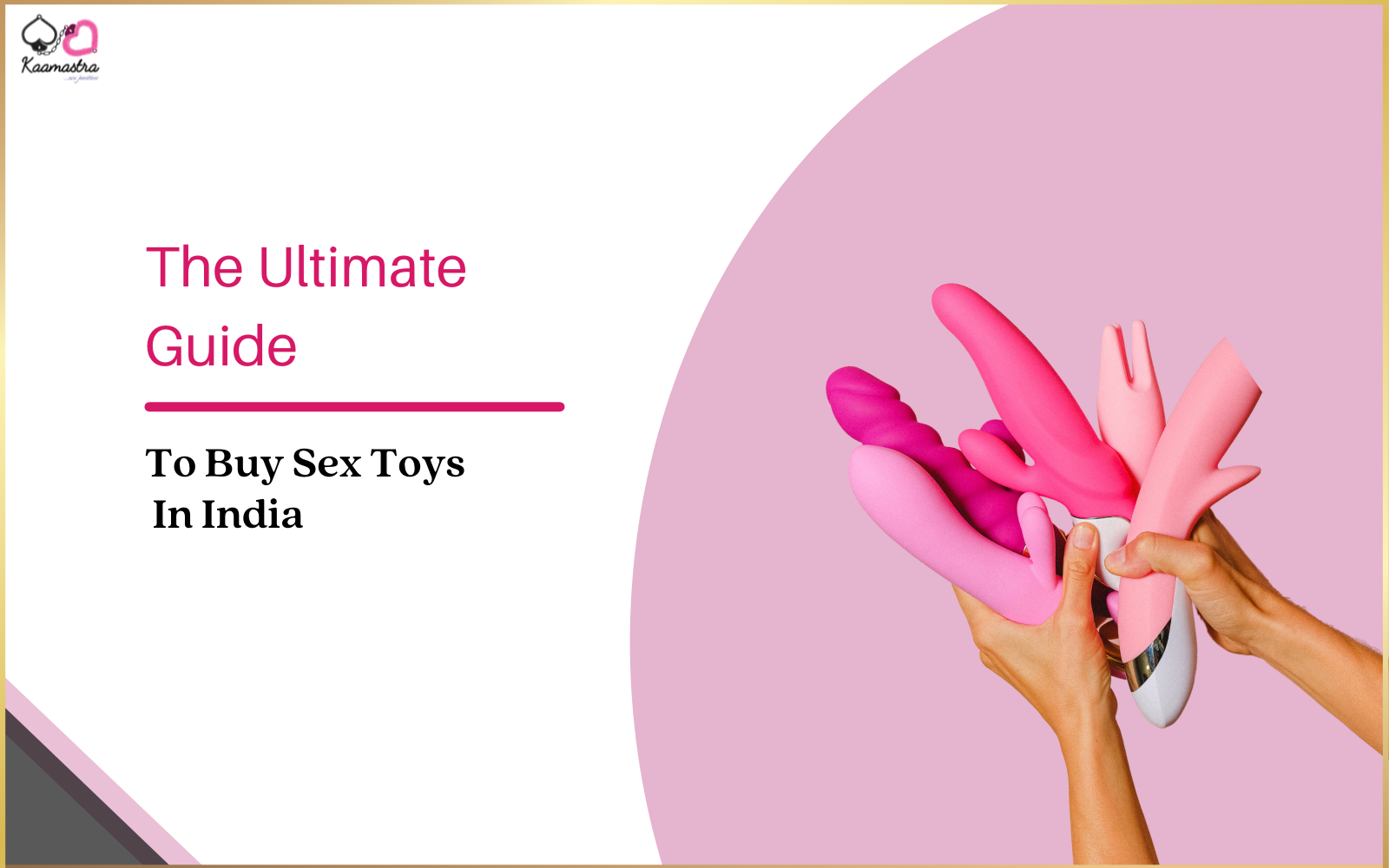 The ultimate guide to buy sex toys in India Kaamastra